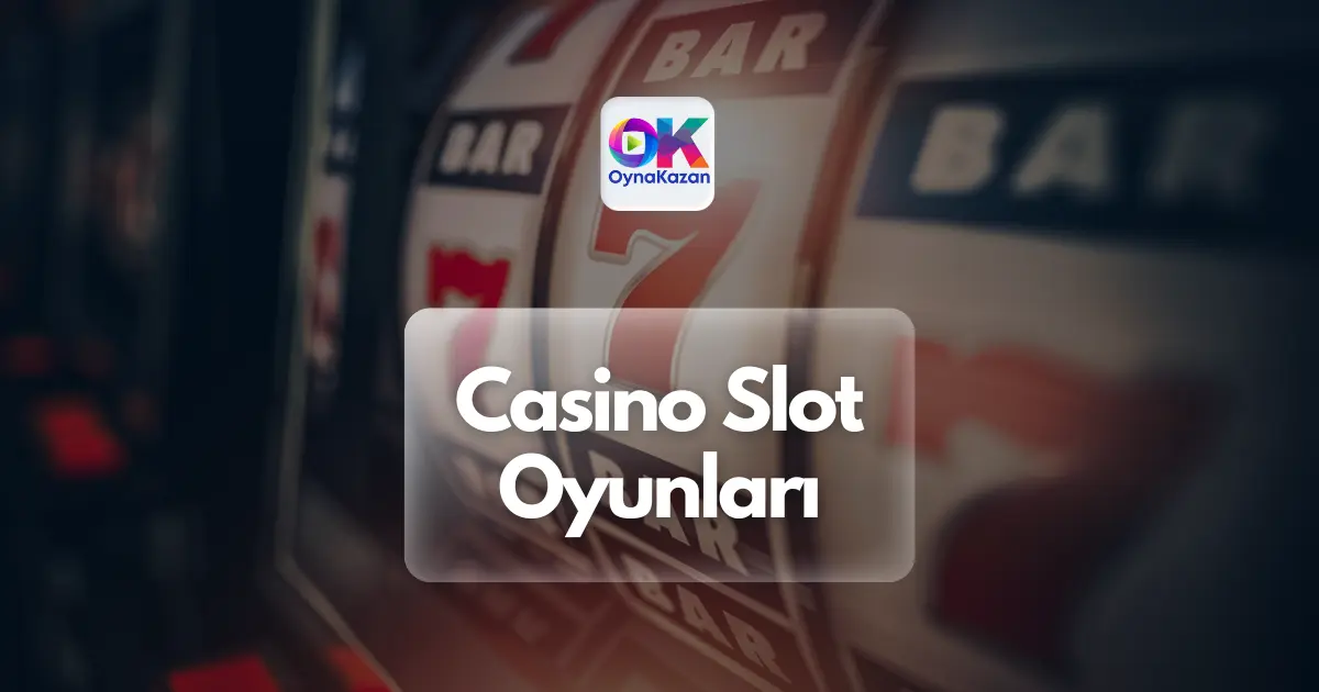 Casino Slot Oyunları